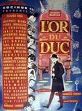 Affiche du film L’Or du duc (1965) de Bernard Toublanc-Michel Affiche du film L’Or du duc (1965) de Bernard Toublanc-Michel. Voir L’Or du duc en streaming / torrent sur meilleurs-films.fr