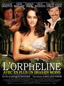 Affiche du film L’Orpheline avec en plus un bras en moins (2010) de Jacques Richard (II). Voir L’Orpheline avec en plus un bras en moins en streaming / torrent sur meilleurs-films.fr