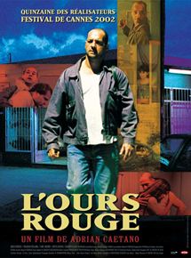 Affiche du film L’Ours rouge (2002) de Israel Adrián Caetano Affiche du film L’Ours rouge (2002) de Israel Adrián Caetano. Voir L’Ours rouge en streaming / torrent sur meilleurs-films.fr