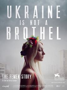 Affiche du film L’Ukraine n’est pas un bordel (2013) de Kitty Green. Voir L’Ukraine n’est pas un bordel en streaming / torrent sur meilleurs-films.fr