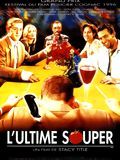 Affiche du film L’Ultime souper (1995) de Stacy Title Affiche du film L’Ultime souper (1995) de Stacy Title. Voir L’Ultime souper en streaming / torrent sur meilleurs-films.fr