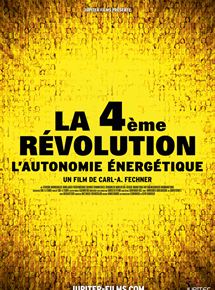 Affiche du film La 4ème Révolution: L’Autonomie Énergétique (2009) de Carl-A. Fechner Affiche du film La 4ème Révolution: L’Autonomie Énergétique (2009) de Carl-A. Fechner. Voir La 4ème Révolution: L’Autonomie Énergétique en streaming / torrent sur meilleurs-films.fr