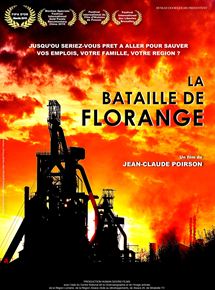 Affiche du film La Bataille De Florange (2016) de Jean-Claude Poirson. Voir La Bataille De Florange en streaming / torrent sur meilleurs-films.fr