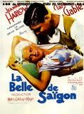 Affiche du film La Belle de Saïgon (1932) de Victor Fleming Affiche du film La Belle de Saïgon (1932) de Victor Fleming. Voir La Belle de Saïgon en streaming / torrent sur meilleurs-films.fr