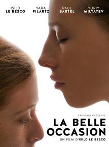 Affiche du film La Belle Occasion (2017) de Isild Le Besco. Voir La Belle Occasion en streaming / torrent sur meilleurs-films.fr