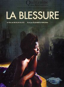 Affiche du film La Blessure (2003) de Nicolas Klotz. Voir La Blessure en streaming / torrent sur meilleurs-films.fr