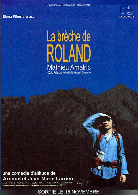 Affiche du court métrage La Brèche de Roland () de Arnaud Larrieu Affiche du court métrage La Brèche de Roland () de Arnaud Larrieu. Voir La Brèche de Roland en streaming / torrent sur meilleurs-films.fr