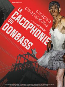 Affiche du film La Cacophonie du Donbass (2017) de Igor Minaiev Affiche du film La Cacophonie du Donbass (2017) de Igor Minaiev. Voir La Cacophonie du Donbass en streaming / torrent sur meilleurs-films.fr