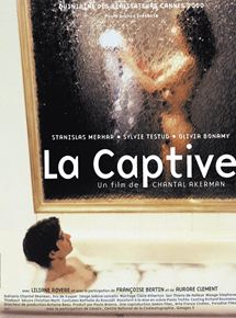 Affiche du film La Captive (2000) de Chantal Akerman. Voir La Captive en streaming / torrent sur meilleurs-films.fr