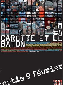 Affiche du film La Carotte et le bâton (2004) de Stéphane Arnoux Affiche du film La Carotte et le bâton (2004) de Stéphane Arnoux. Voir La Carotte et le bâton en streaming / torrent sur meilleurs-films.fr