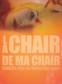 Affiche du film La Chair de ma chair (2012) de Denis Dercourt. Voir La Chair de ma chair en streaming / torrent sur meilleurs-films.fr