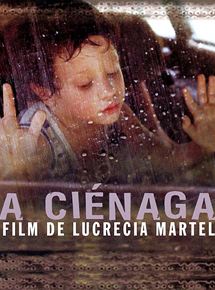Affiche du film La ciénaga (2001) de Lucrecia Martel Affiche du film La ciénaga (2001) de Lucrecia Martel. Voir La ciénaga en streaming / torrent sur meilleurs-films.fr
