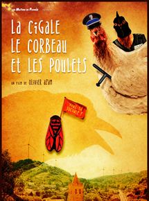 Affiche du film La Cigale, le corbeau et les poulets (2016) de Olivier Azam Affiche du film La Cigale, le corbeau et les poulets (2016) de Olivier Azam. Voir La Cigale, le corbeau et les poulets en streaming / torrent sur meilleurs-films.fr