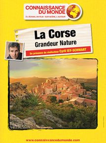 Affiche du film La Corse, Grandeur nature (2016) de Cyril Isy-Schwart. Voir La Corse, Grandeur nature en streaming / torrent sur meilleurs-films.fr