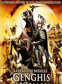 Affiche du film La Dernière bataille de Gengis Khan (2013) de Ping Wang. Voir La Dernière bataille de Gengis Khan en streaming / torrent sur meilleurs-films.fr