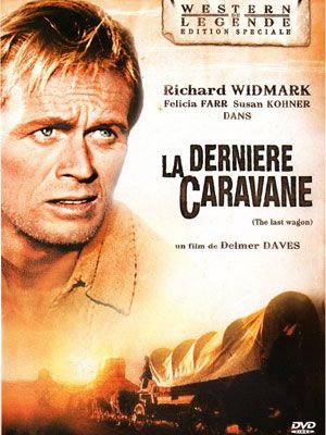 Affiche du film La Dernière Caravane (1956) de Delmer Daves. Voir La Dernière Caravane en streaming / torrent sur meilleurs-films.fr