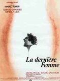 Affiche du film La Dernière Femme (1976) de Marco Ferreri Affiche du film La Dernière Femme (1976) de Marco Ferreri. Voir La Dernière Femme en streaming / torrent sur meilleurs-films.fr