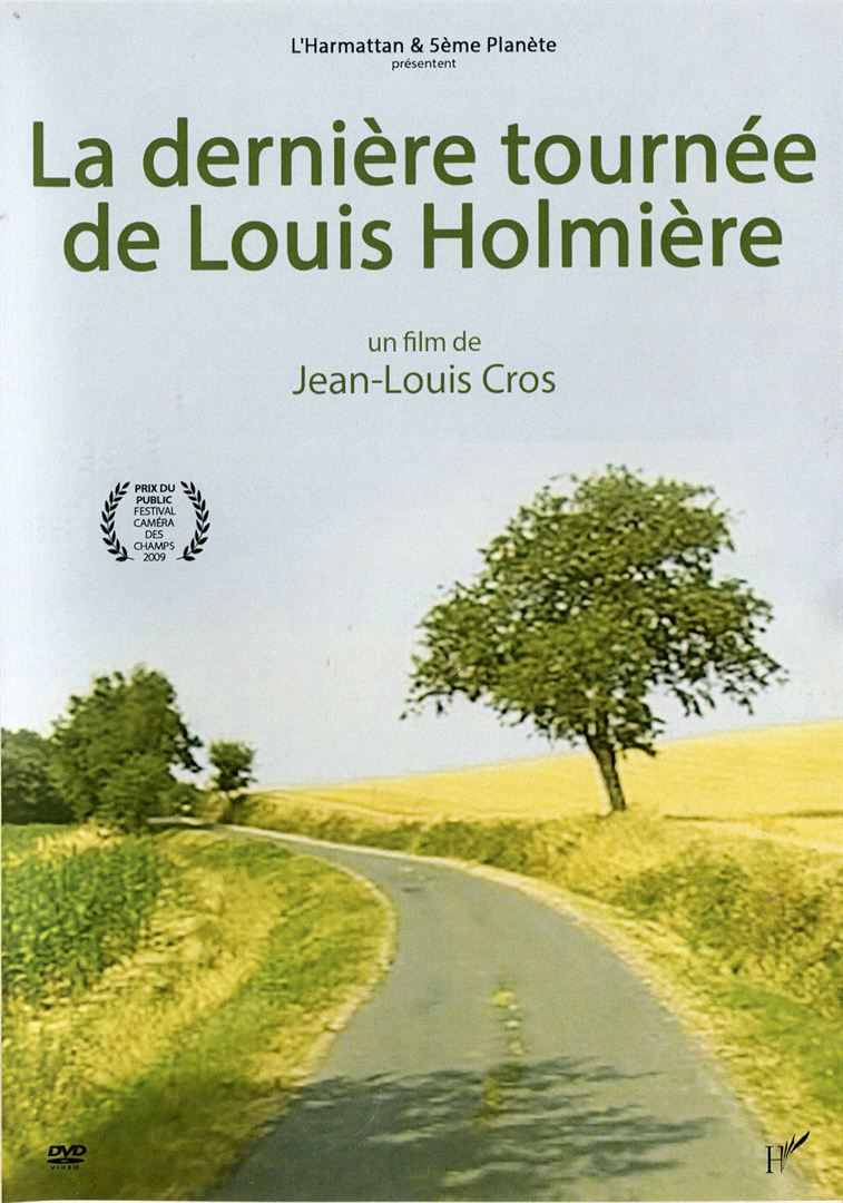 Affiche du court métrage La Dernière tournée de Louis Holmière (2006) de Jean-Louis Cros. Voir La Dernière tournée de Louis Holmière en streaming / torrent sur meilleurs-films.fr