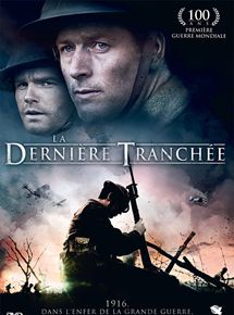 Affiche du film La Dernière tranchée (2013) de Adrian Powers,Johan Earl,. Voir La Dernière tranchée en streaming / torrent sur meilleurs-films.fr