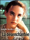 Affiche du film La Désenchantée (1990) de Benoît Jacquot. Voir La Désenchantée en streaming / torrent sur meilleurs-films.fr