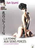 Affiche du film La Femme aux seins percés (1983) de Shôgorô Nishimura. Voir La Femme aux seins percés en streaming / torrent sur meilleurs-films.fr