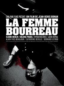 Affiche du film La Femme bourreau (2014) de Jean-Denis Bonan. Voir La Femme bourreau en streaming / torrent sur meilleurs-films.fr