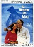 Affiche du film La Femme en bleu (1973) de Michel Deville Affiche du film La Femme en bleu (1973) de Michel Deville. Voir La Femme en bleu en streaming / torrent sur meilleurs-films.fr