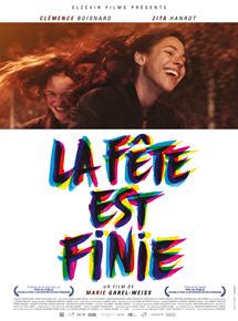 Affiche du film La Fête est finie (2017) de Marie Garel-Weiss. Voir La Fête est finie en streaming / torrent sur meilleurs-films.fr