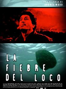 Affiche du film La fiebre del loco (2001) de Andrés Wood. Voir La fiebre del loco en streaming / torrent sur meilleurs-films.fr