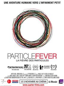 Affiche du film La Fièvre des Particules (2013) de Mark Levinson Affiche du film La Fièvre des Particules (2013) de Mark Levinson. Voir La Fièvre des Particules en streaming / torrent sur meilleurs-films.fr