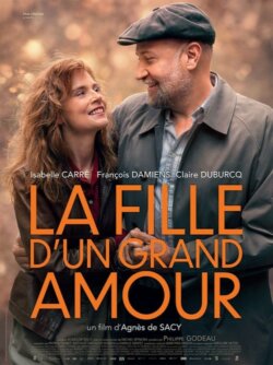 Affiche du film La Fille d’un grand amour (2025) de Agnès De Sacy.