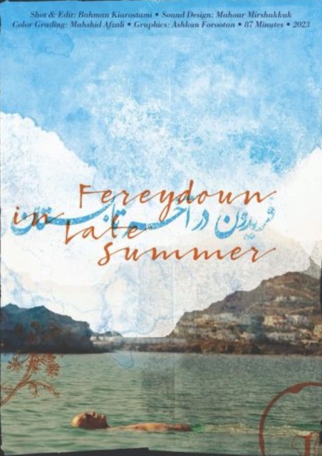 Affiche du film La Fin de l’été de Fereydoon (2023) de Bahman Kiarostami. Voir La Fin de l’été de Fereydoon en streaming / torrent sur meilleurs-films.fr