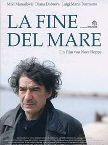 Affiche du film La Fine del mare (2007) de Nora Hoppe. Voir La Fine del mare en streaming / torrent sur meilleurs-films.fr