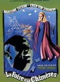 Affiche du film La Foire aux chimères (1946) de Pierre Chenal. Voir La Foire aux chimères en streaming / torrent sur meilleurs-films.fr