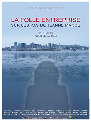 Affiche du court métrage La Folle entreprise, sur les pas de Jeanne Mance (2010) de Annabel Loyola. Voir La Folle entreprise, sur les pas de Jeanne Mance en streaming / torrent sur meilleurs-films.fr