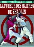 Affiche du film La Fureur des Maîtres de Shaolin () de . Voir La Fureur des Maîtres de Shaolin en streaming / torrent sur meilleurs-films.fr