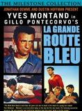 Affiche du film La Grande route bleue (1957) de Gillo Pontecorvo Affiche du film La Grande route bleue (1957) de Gillo Pontecorvo. Voir La Grande route bleue en streaming / torrent sur meilleurs-films.fr