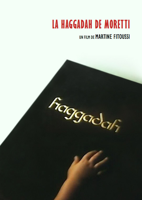Affiche du court métrage La Haggadah de Moretti (1980) de Martine Fitoussi Affiche du court métrage La Haggadah de Moretti (1980) de Martine Fitoussi. Voir La Haggadah de Moretti en streaming / torrent sur meilleurs-films.fr