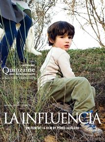 Affiche du film La influencia (2007) de Pedro Aguilera. Voir La influencia en streaming / torrent sur meilleurs-films.fr