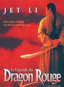 Affiche du film La Légende du dragon rouge (1994) de Jing Wong,Corey Yuen,. Voir La Légende du dragon rouge en streaming / torrent sur meilleurs-films.fr