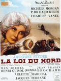 Affiche du film La Loi du Nord (1939) de Jacques Feyder. Voir La Loi du Nord en streaming / torrent sur meilleurs-films.fr