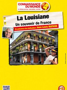Affiche du film La Louisiane – Un souvenir de France (2013) de Jean-Louis Mathon. Voir La Louisiane – Un souvenir de France en streaming / torrent sur meilleurs-films.fr