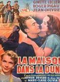 Affiche du film La Maison dans la dune (1951) de Georges Lampin. Voir La Maison dans la dune en streaming / torrent sur meilleurs-films.fr