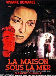 Affiche du film La Maison sous la mer (1946) de Henri Calef Affiche du film La Maison sous la mer (1946) de Henri Calef. Voir La Maison sous la mer en streaming / torrent sur meilleurs-films.fr