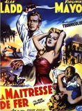Affiche du film La Maitresse de fer (1952) de Gordon Douglas. Voir La Maitresse de fer en streaming / torrent sur meilleurs-films.fr