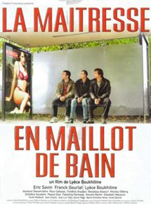 Affiche du film La maîtresse en maillot de bain (2001) de Lyèce Boukhitine. Voir La maîtresse en maillot de bain en streaming / torrent sur meilleurs-films.fr