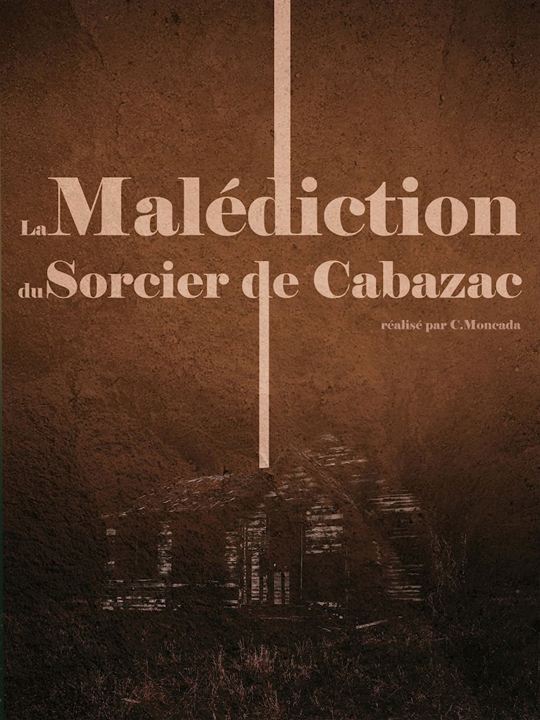 Affiche du court métrage La Malédiction du sorcier de Cabazac (2025) de Clément Moncada. Voir La Malédiction du sorcier de Cabazac en streaming / torrent sur meilleurs-films.fr