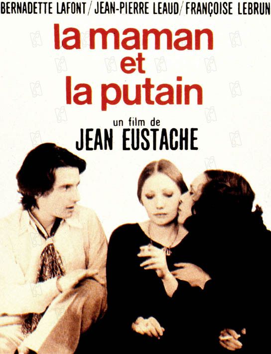Affiche du film La Maman et la Putain (1973) de Jean Eustache. Voir La Maman et la Putain en streaming / torrent sur meilleurs-films.fr