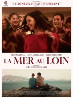 Affiche du film La Mer au loin (2025) de Saïd Hamich.