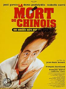 Affiche du film La Mort du Chinois (1998) de Jean-Louis Benoît. Voir La Mort du Chinois en streaming / torrent sur meilleurs-films.fr